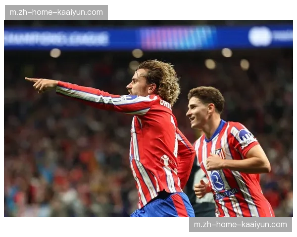 马竞科克德保罗双后腰组合 成为攻防转换关键枢纽